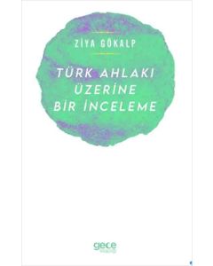 Türk Ahlakı Üzerine Bir İnceleme
