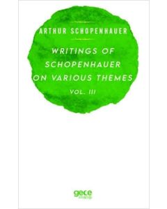 Writings Of Schopenhauer On Various Themes Vol. 3