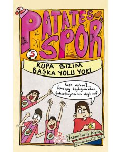 Patatesspor 5 - Kupa Bizim Başka Yolu Yok!