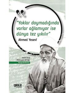 Yoklar Doymadığında Varlar Ağlamıyor ise Dünya Tez Yıkılır