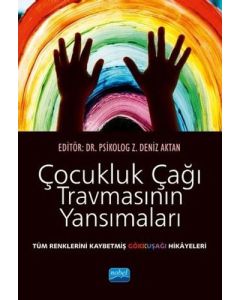 Çocukluk Çağı Travmasının Yansımaları