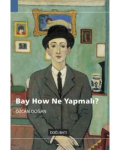 Bay How Ne Yapmalı?