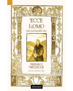 Ecce Homo: Kişi Nasıl Kendisi Olur