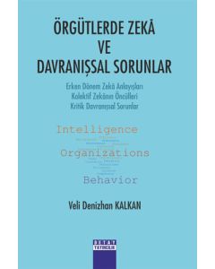 Örgütlerde Zeka ve Davranışsal Sorunlar