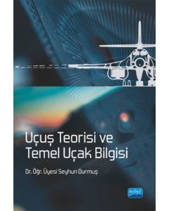 Uçuş Teorisi ve Temel Uçak Bilgisi