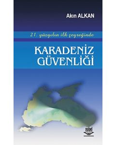 21. Yüzyılın İlk Çeyreğinde Karadeniz Güvenliği