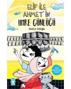 Elif İle Ahmet'in Umre Günlüğü