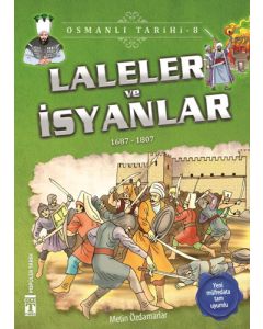 Laleler ve İsyanlar - Osmanlı Tarihi 8