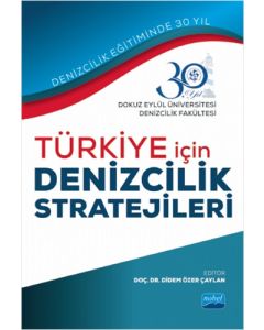 Türkiye İçin Denizcilik Stratejileri