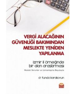 Vergi Alacağının Güvenliği Bakımından Meslekte Yeniden Yapılanma