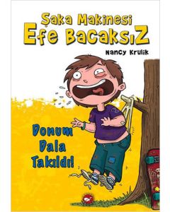 Şaka Makinesi Efe Bacaksız - 3 Donum Dala Takıldı! (Ciltli)