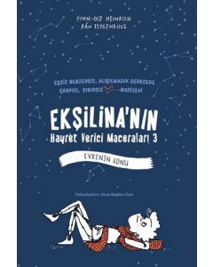 Ekşilina'nın Hayret Verici Maceraları 3 - Evrenin Sonu (Ciltli)