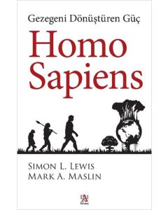 Homo Sapiens - Gezegeni Dönüştüren Güç