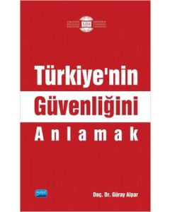 Türkiye’nin Güvenliğini Anlamak