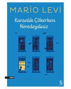 Karanlık Çökerken Neredeydiniz 