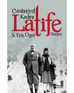 Cumhuriyet Kadını Latife Hanım