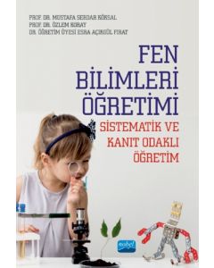Fen Bilimleri Öğretimi - Sistematik ve Kanıt Odaklı Öğretim