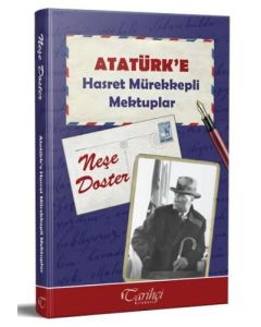 Atatürk'e Hasret Mürekkepli Mektuplar