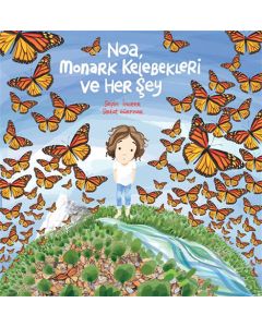 Noa, Monark Kelebekleri Ve Her Şey