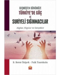 Geçmişten Günümüze Türkiye'de Göç ve Suriyeli Sığınmacılar