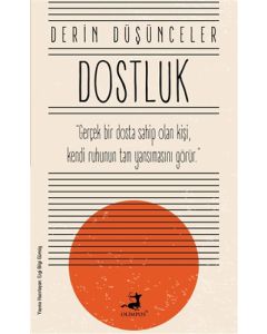 Derin Düşünceler - Dostluk
