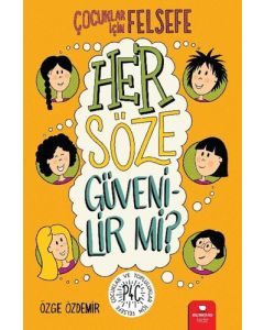 Her Söze Güvenilir mi?