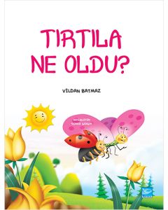 Tırtıla Ne Oldu?