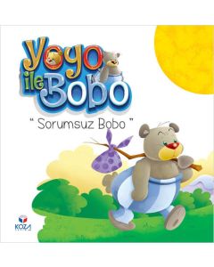 Yoyo ile Bobo - Sorumsuz Bobo