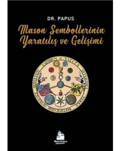 Mason Sembollerinin Yaratılış ve Gelişimi