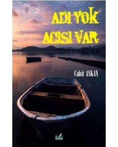 Adı Yok Acısı Var