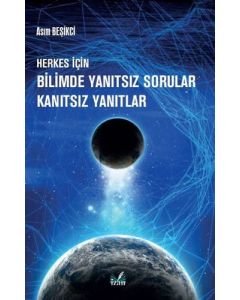 Herkes İçin Bilimde Yanıtsız Sorular Kanıztsız Yanıtlar