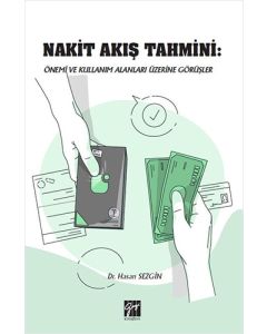 Nakit Akış Tahmini: Önemi ve Kullanım Alanları Üzerine Görüşler