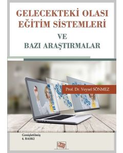 Gelecekteki Olası Eğitim Sistemleri ve Bazı Araştırmalar