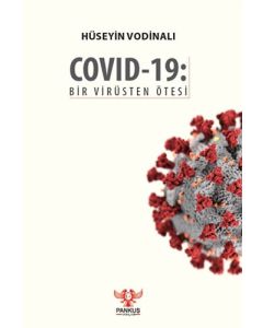 Covid-19: Bir Virüsten Ötesi