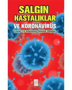 Salgın Hastalıklar ve Koronavirüs: Covid-19 Hakkında Önemli Bilgiler