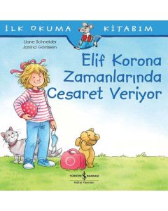 İlk Okuma Kitabım - Elif Korona Zamanlarında Cesaret Veriyor