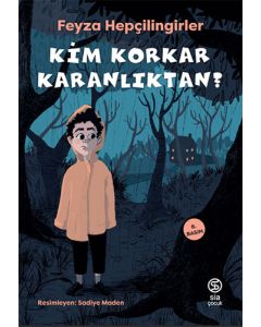 Kim Korkar Karanlıktan?