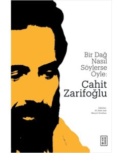 Bir Dağ Nasıl Söylerse Öyle: Cahit Zarifoğlu
