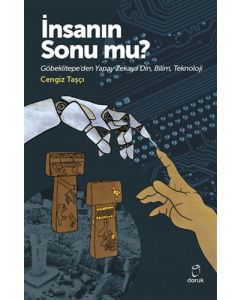 İnsanın Sonu mu?