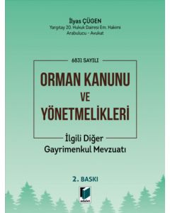 6831 Sayılı Orman Kanunu ve Yönetmelikleri İlgili Diğer Gayrimenkul Mevzuatı 