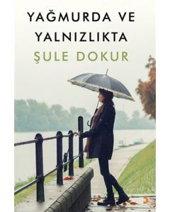 Yağmurda ve Yalnızlıkta