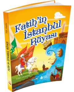 Fatih'in İstanbul Rüyası