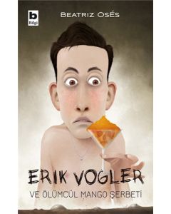 Erik Vogler ve Ölümcül Mango Şerbeti