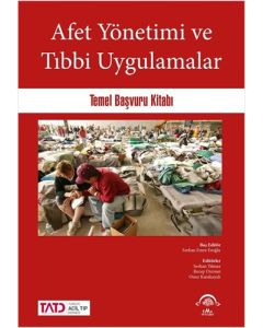 Afet Yönetimi ve Tıbbi Uygulamalar (Ciltli)