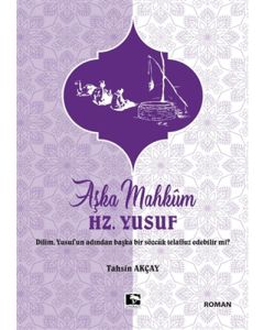 Aşka Mahkum Hz. Yusuf