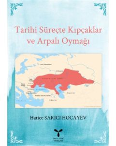Tarihi Süreçte Kıpçaklar ve Arpalı Oymağı