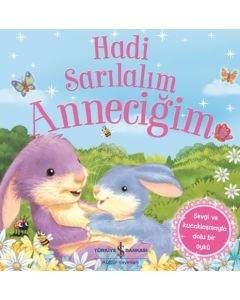 Hadi Sarılalım Anneciğim