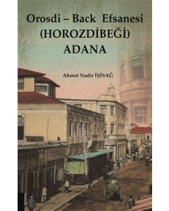 Orosdi - Back Efsanesi (Horozdibeği) Adana