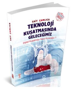 Teknoloji Kuşatmasında Geleceğimiz