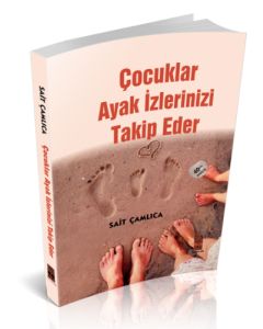 Çocuklar Ayak İzlerinizi Takip Eder